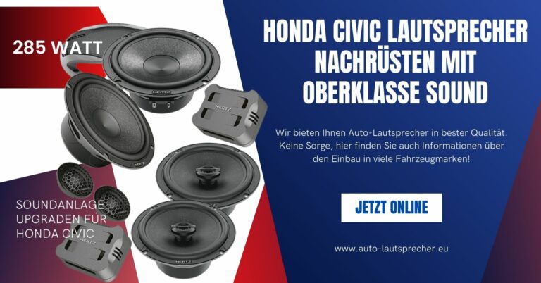 Das Audiorevolution im Honda Civic: Oberklasse Lautsprecher einbauen